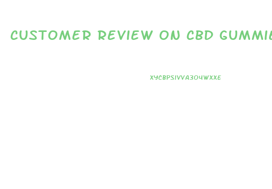 Customer Review On Cbd Gummies From Power