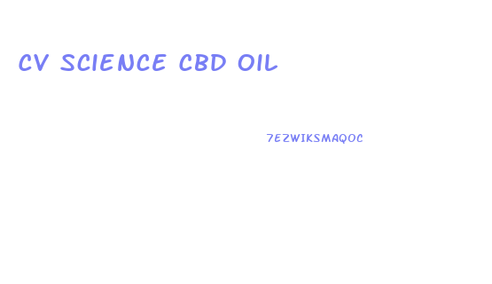 Cv Science Cbd Oil