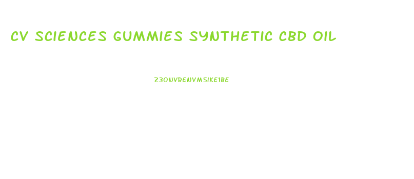 Cv Sciences Gummies Synthetic Cbd Oil