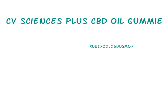 Cv Sciences Plus Cbd Oil Gummies