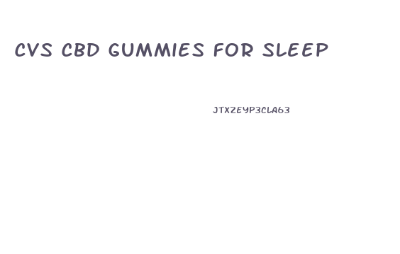 Cvs Cbd Gummies For Sleep