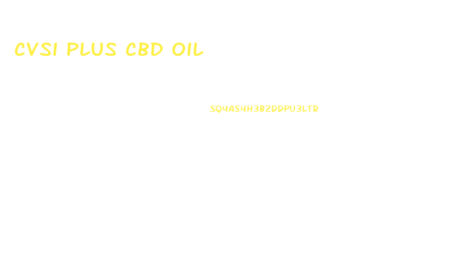 Cvsi Plus Cbd Oil