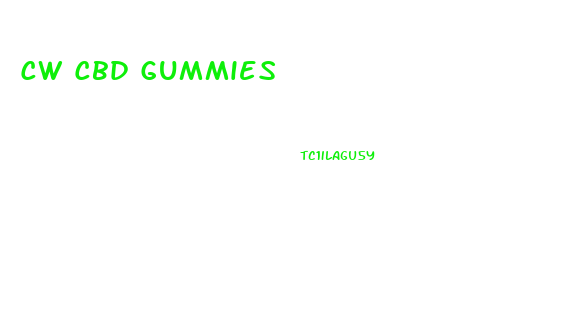 Cw Cbd Gummies