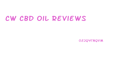 Cw Cbd Oil Reviews