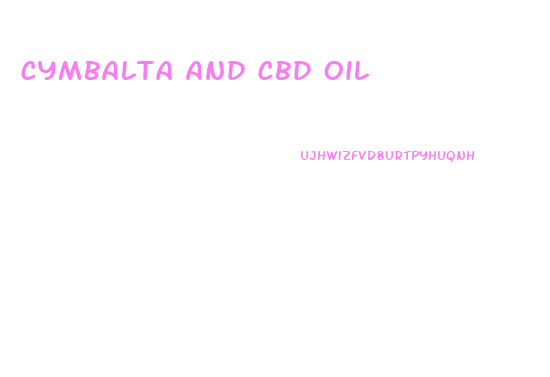 Cymbalta And Cbd Oil