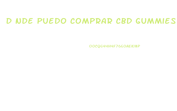 D Nde Puedo Comprar Cbd Gummies