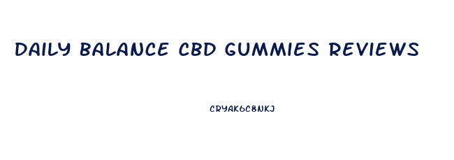 Daily Balance Cbd Gummies Reviews