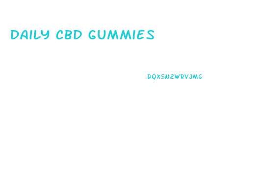 Daily Cbd Gummies