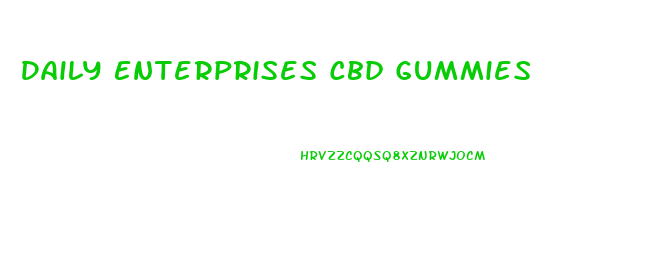 Daily Enterprises Cbd Gummies