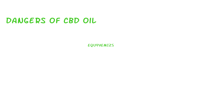 Dangers Of Cbd Oil
