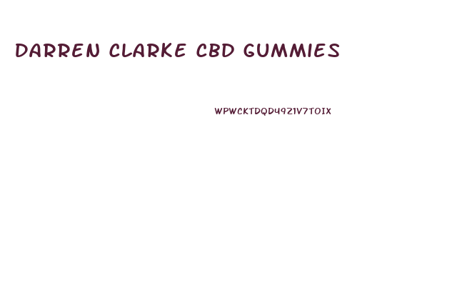 Darren Clarke Cbd Gummies