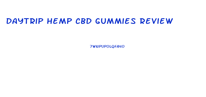 Daytrip Hemp Cbd Gummies Review