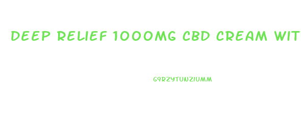 Deep Relief 1000mg Cbd Cream With Emu Oil