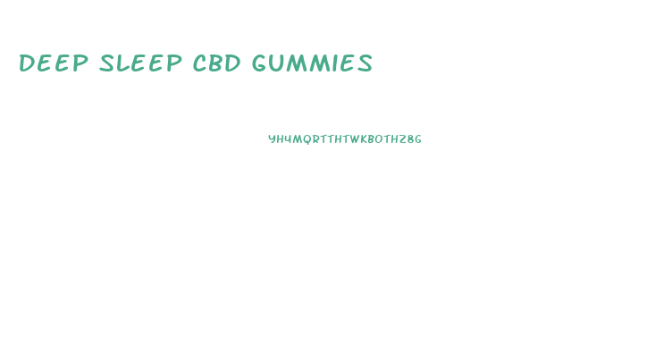 Deep Sleep Cbd Gummies