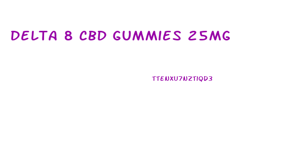 Delta 8 Cbd Gummies 25mg