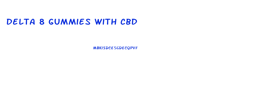 Delta 8 Gummies With Cbd