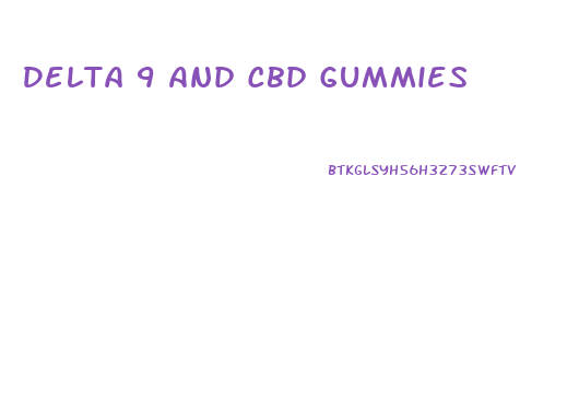 Delta 9 And Cbd Gummies