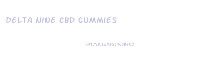 Delta Nine Cbd Gummies