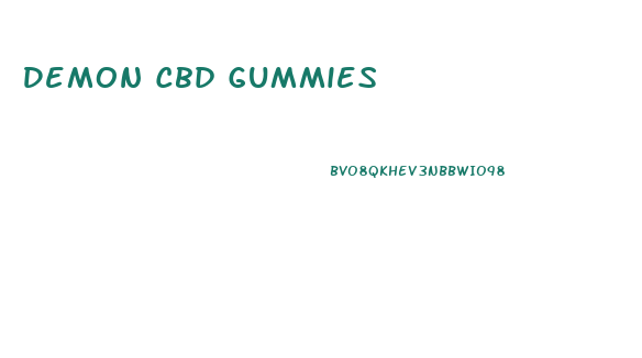 Demon Cbd Gummies