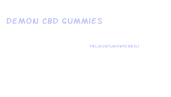 Demon Cbd Gummies