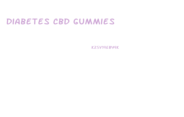 Diabetes Cbd Gummies