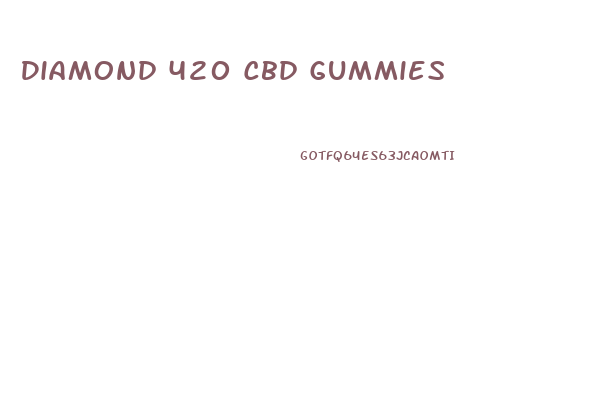 Diamond 420 Cbd Gummies