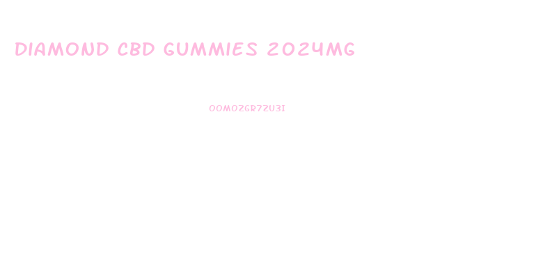 Diamond Cbd Gummies 2024mg