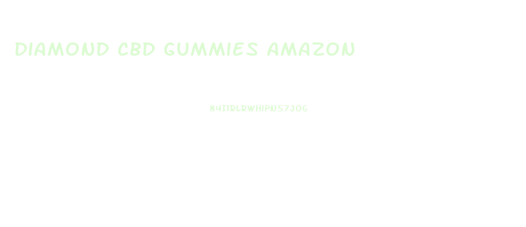 Diamond Cbd Gummies Amazon
