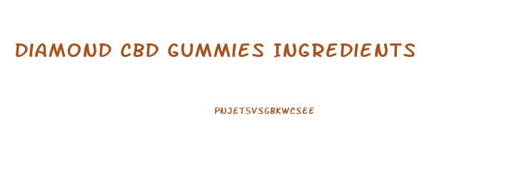 Diamond Cbd Gummies Ingredients