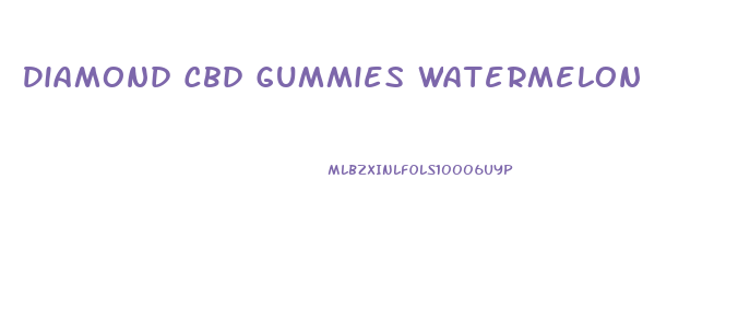 Diamond Cbd Gummies Watermelon