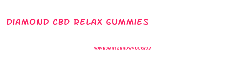 Diamond Cbd Relax Gummies