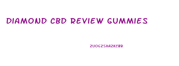 Diamond Cbd Review Gummies