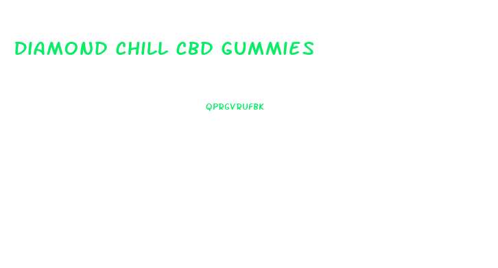 Diamond Chill Cbd Gummies
