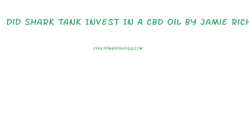 Did Shark Tank Invest In A Cbd Oil By Jamie Richardson