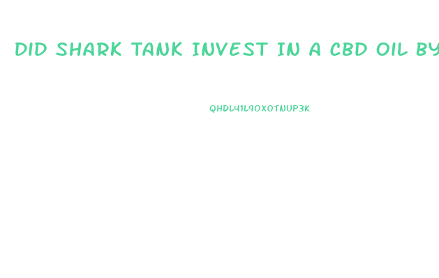 Did Shark Tank Invest In A Cbd Oil By Jamie Richardson