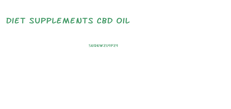 Diet Supplements Cbd Oil