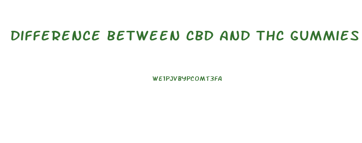 Difference Between Cbd And Thc Gummies