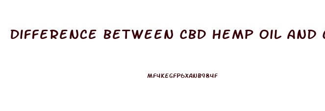 Difference Between Cbd Hemp Oil And Cbd Oil
