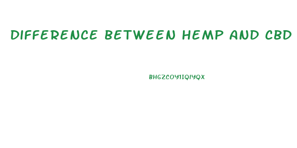 Difference Between Hemp And Cbd Oil
