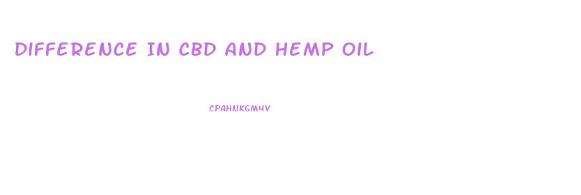 Difference In Cbd And Hemp Oil