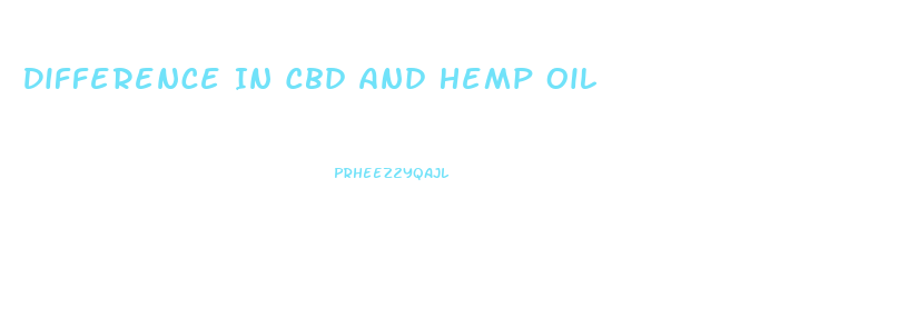 Difference In Cbd And Hemp Oil