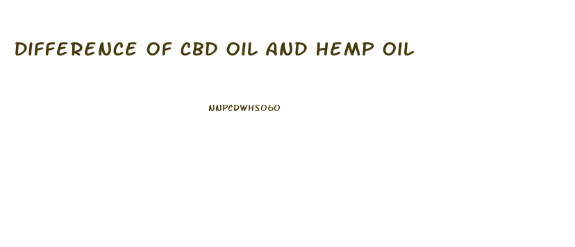 Difference Of Cbd Oil And Hemp Oil