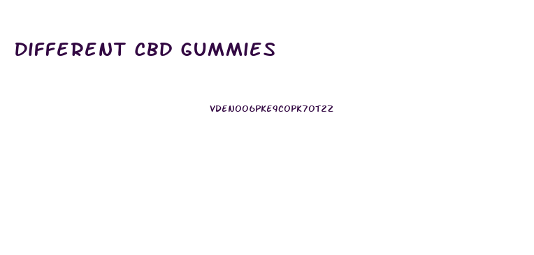 Different Cbd Gummies