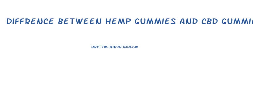 Diffrence Between Hemp Gummies And Cbd Gummies