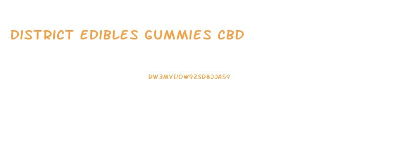 District Edibles Gummies Cbd