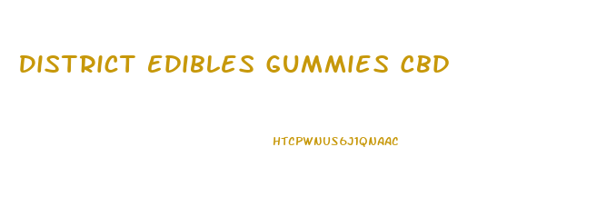 District Edibles Gummies Cbd