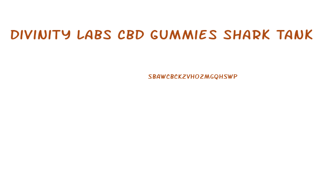 Divinity Labs Cbd Gummies Shark Tank