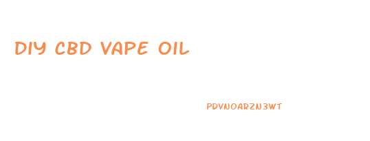 Diy Cbd Vape Oil
