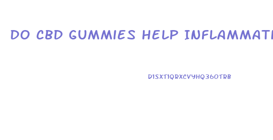 Do Cbd Gummies Help Inflammation