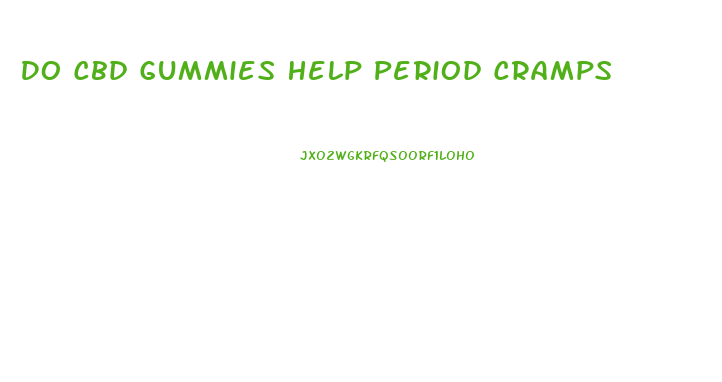 Do Cbd Gummies Help Period Cramps